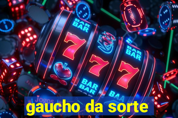 gaucho da sorte